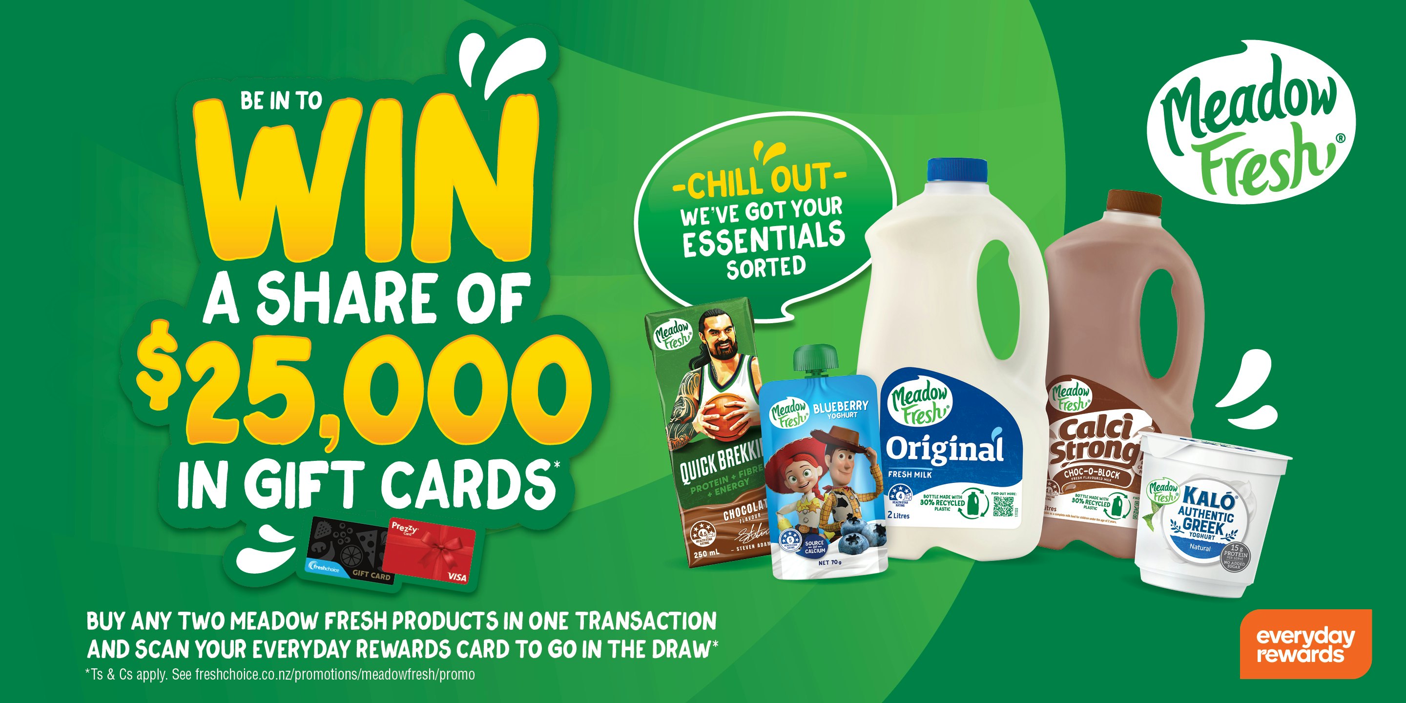 Be in to WIN a share of $25,000 in Gift Cards thanks to Meadow Fresh! 